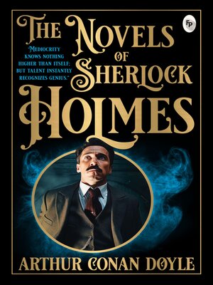 cover image of The Novels of Sherlock Holmes
